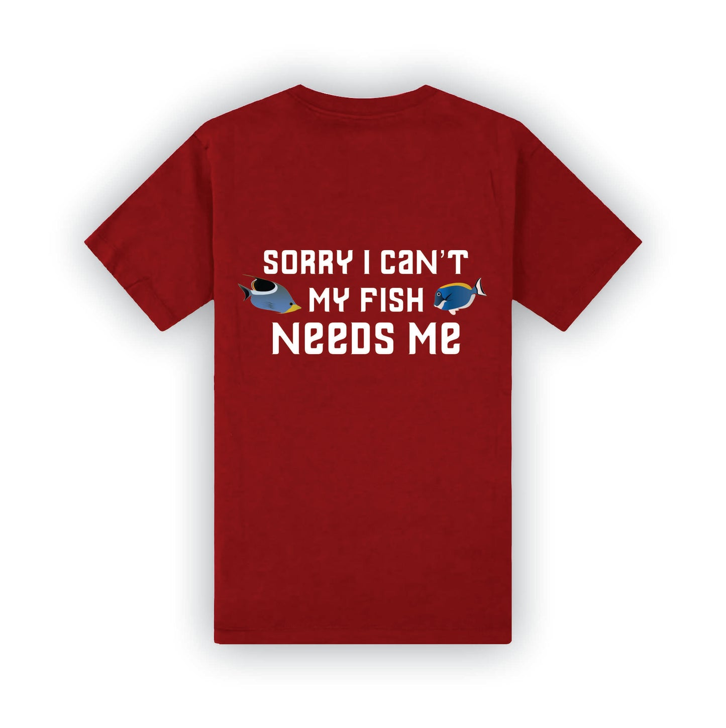 My Fish needs me T-Shirt